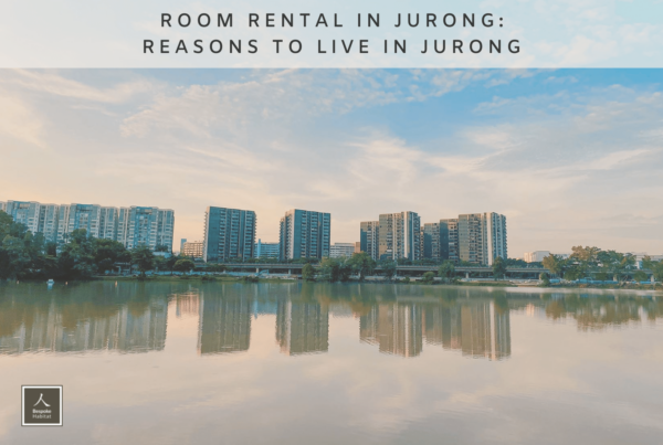Room rental in Jurong: Reasons to live in Jurong