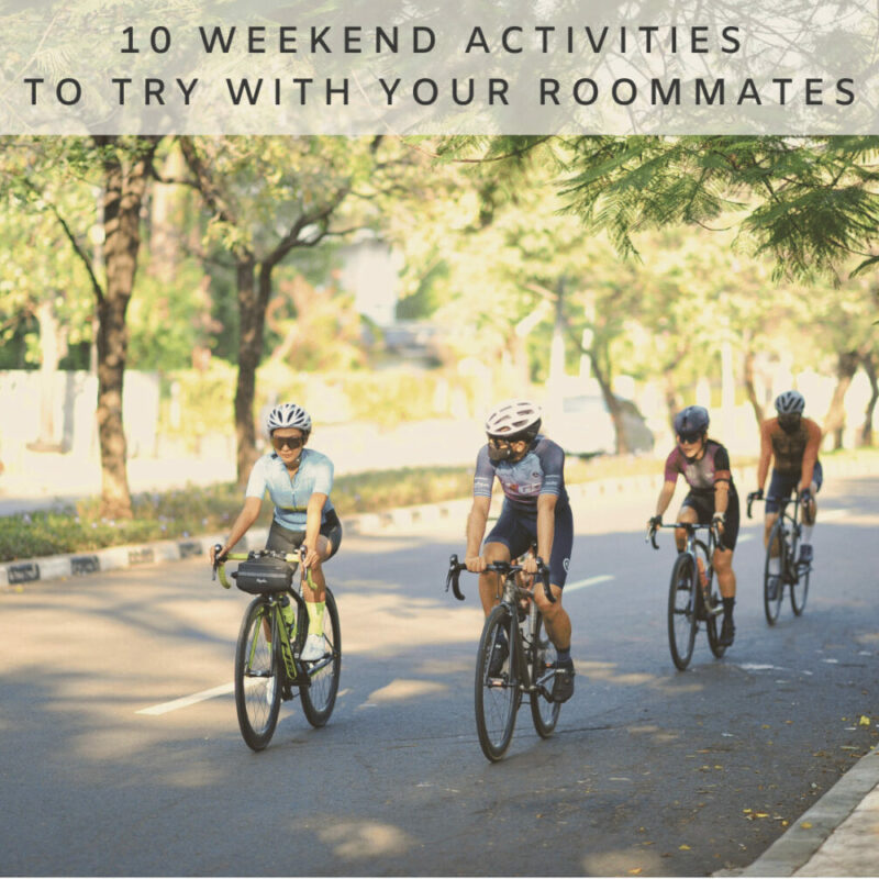 10 weekend activities to try with your roommates