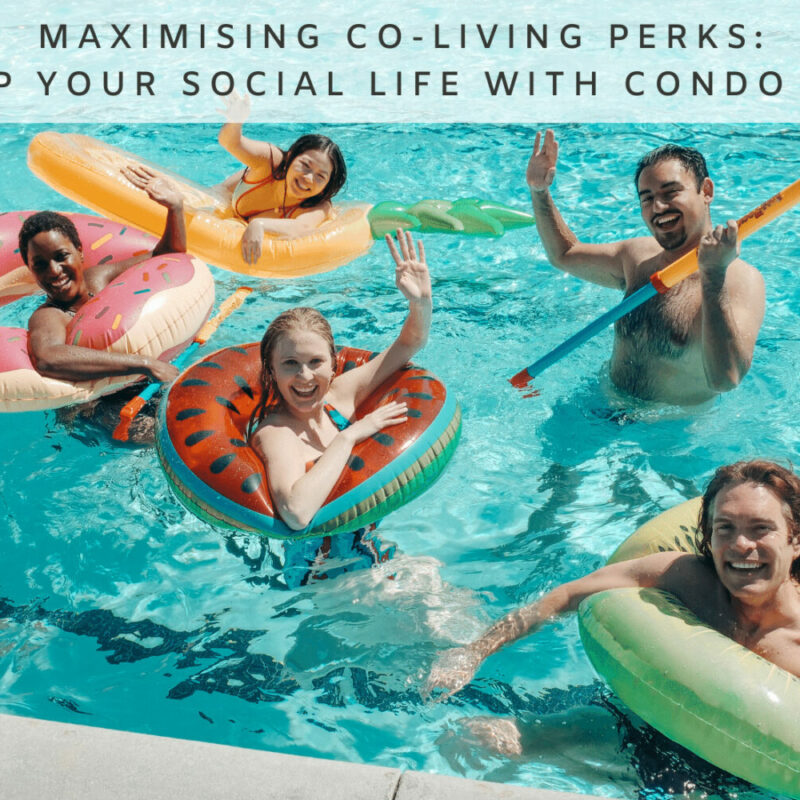 Maximising Co-Living Perks Amp Up Your Social Life with Condo Living