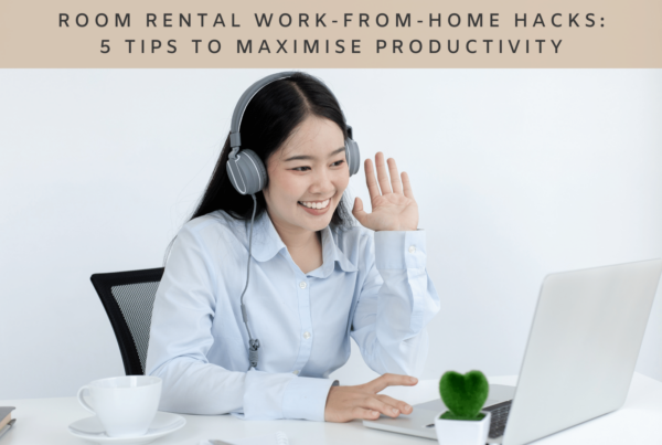 Room Rental Work-From-Home Hacks 5 Tips to Maximise Productivity