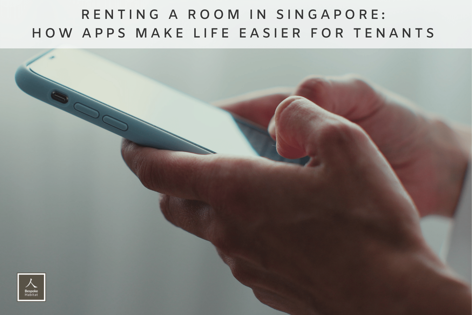 Renting a Room in Singapore how apps make life easier for tenants