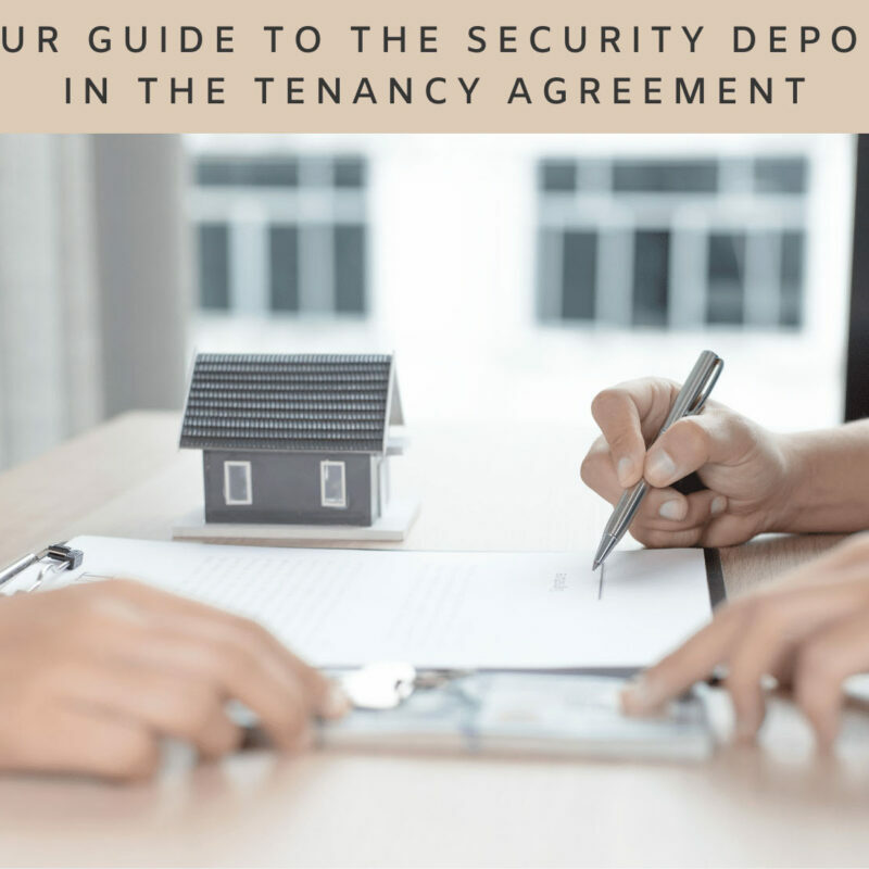 Your Guide to the Security Deposit in the Tenancy Agreement