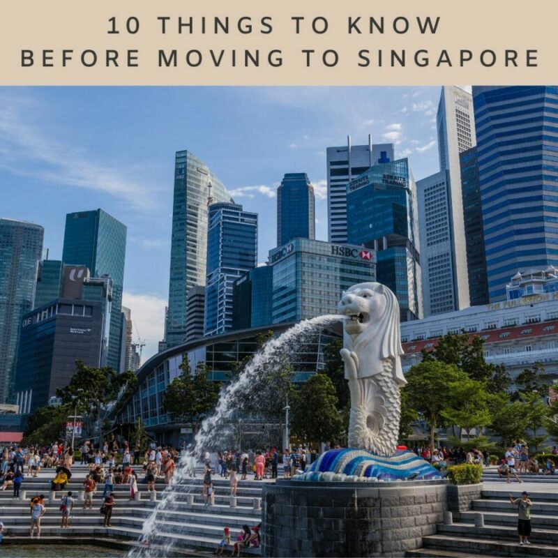 10 Things to Know Before Moving to Singapore