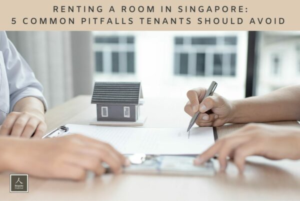 Renting a room in Singapore pitfalls tenants should avoid