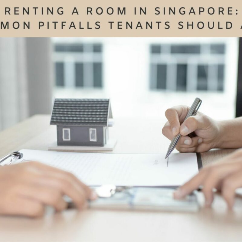 Renting a room in Singapore pitfalls tenants should avoid