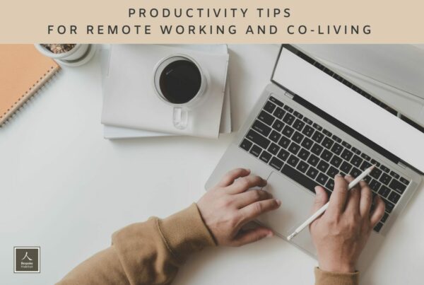 Productivity Tips for Remote Working and Co-Living