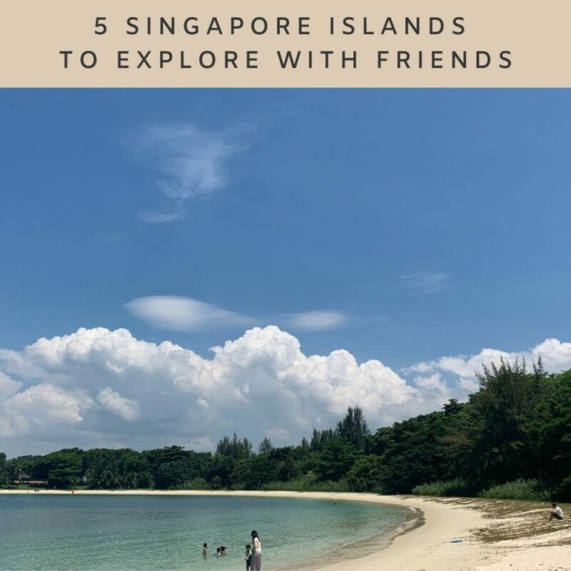 5 Singapore Islands to Explore With Friends
