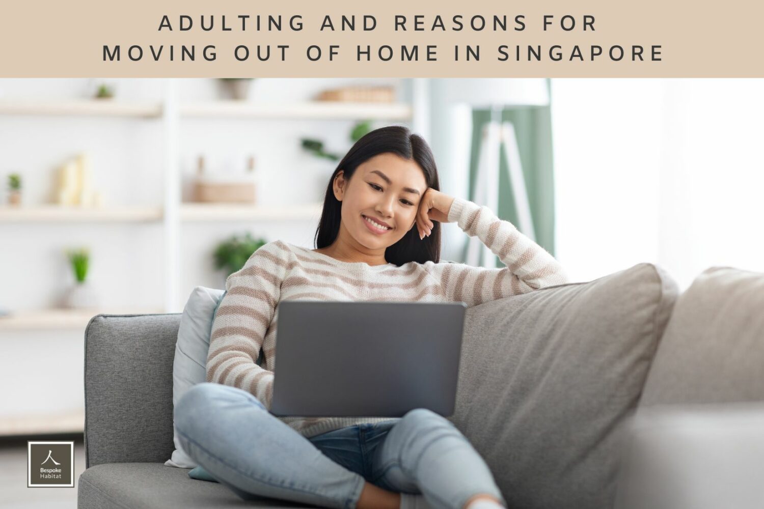 Adulting and Reasons for Moving Out of Home in Singapore