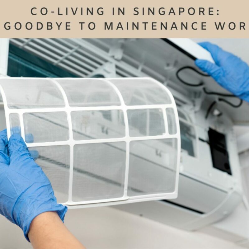 Co-living in Singapore Say goodbye to maintennace worries