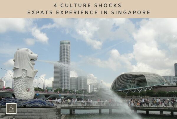 4 Culture Shocks Expats Experience in Singapore 