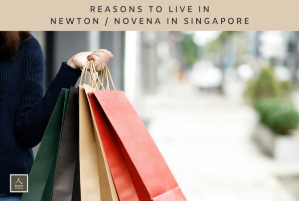 Reasons to Live in Newton : Novena in Singapore