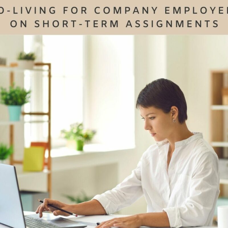 Co-living for Company Employees on Short-Term Assignments